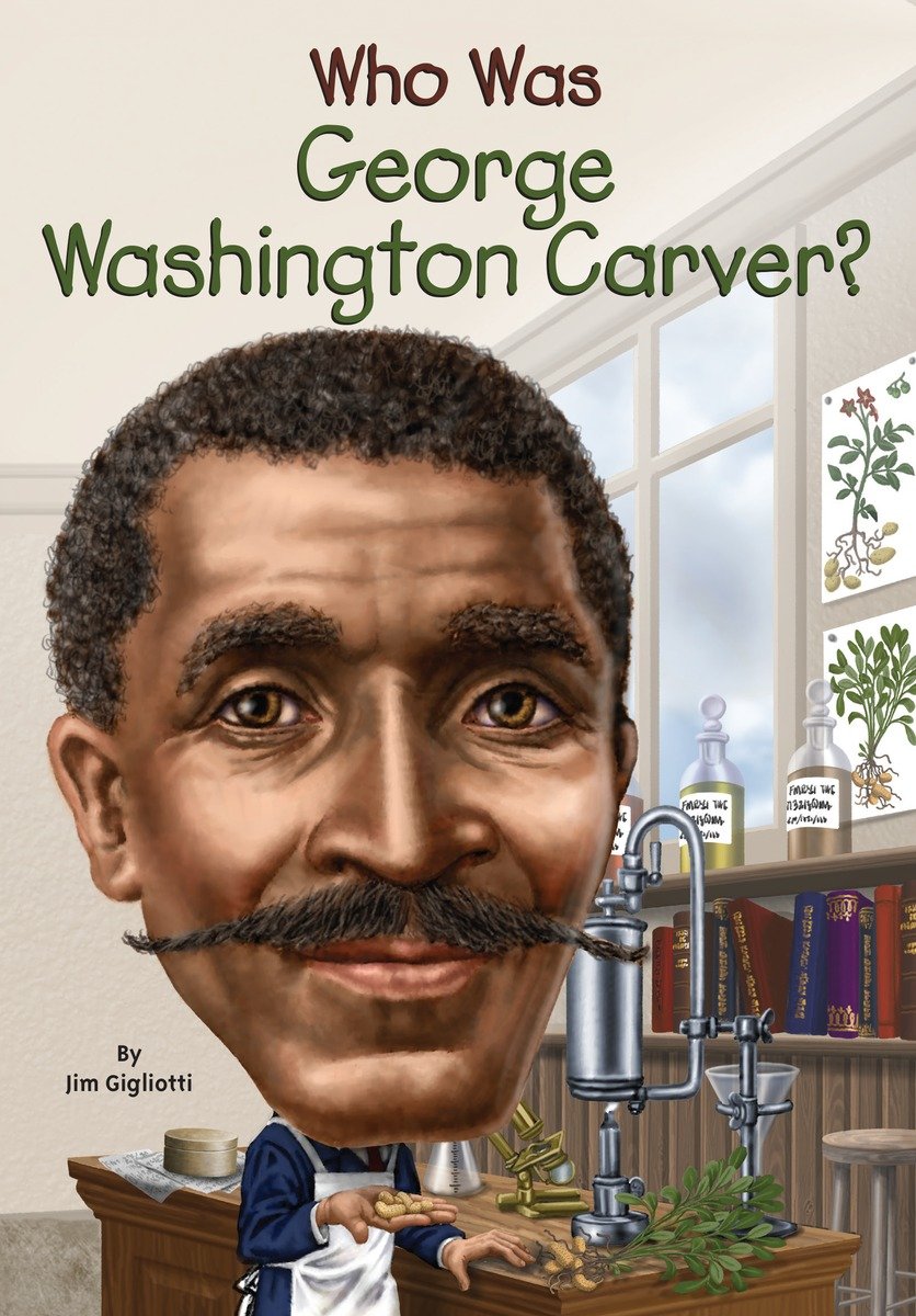 Who Was George Washington Carver_ - Jim Gigliotti.jpg