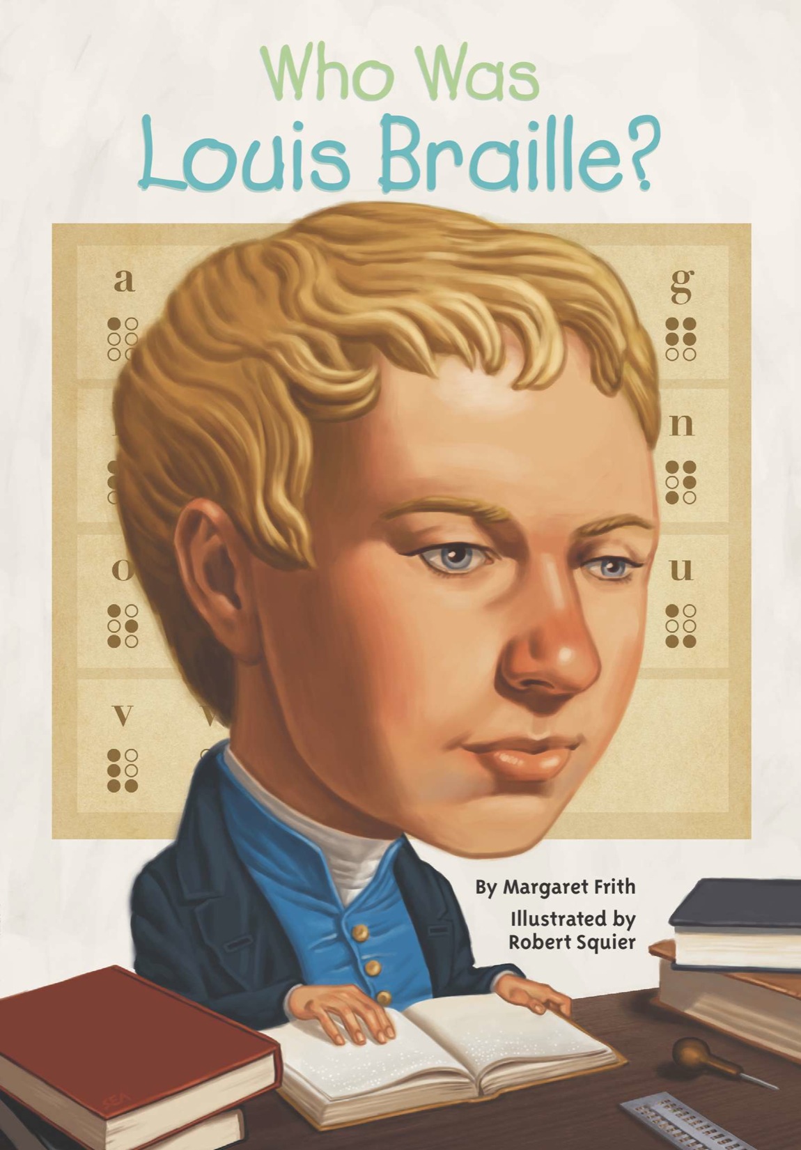 Who Was Louis Braille_ - Margaret Frith.jpg